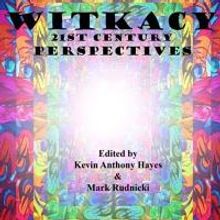 Editors Release WITKACY, A '21st Century Perspective' on the Life & Work of Stanislaw