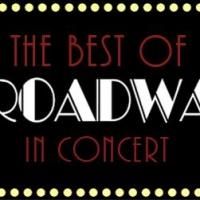 Center Stage Opera Presents THE BEST OF BROADWAY This Weekend