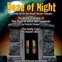 DEAD OF NIGHT Evening of One-Act Plays to Debut at Bare Bones Theater, Now thru 2/16