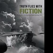 New Memoir 'Truth Flies With Fiction' is Released