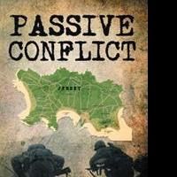 PASSIVE CONFLICT Recounts Stories of Struggles, Hardship and Survival During World…