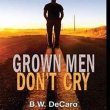 GROWN MEN DON'T CRY is Released