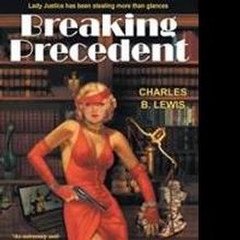 Charles B. Lewis Releases BREAKING PRECEDENT