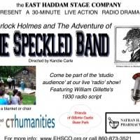 East Haddam Stage Opens SHERLOCK HOLMES AND THE ADVENTURE OF THE SPECKLED BAND Today