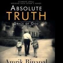 Amrik Binapal Announces ABSOLUTE TRUTH