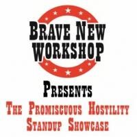 Brave New Workshop Comedy Theatre to Present PROMISCUOUS HOSTILITY STANDUP SHOWCASE