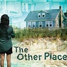 The Rep Continues 2013-14 Studio Theatre Series with THE OTHER PLACE, Now thru 2/9