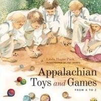 Linda Hager Pack Presents APPALACHIAN TOYS AND GAMES FROM A TO Z
