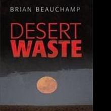 Retired Police Officer Releases DESERT WASTE