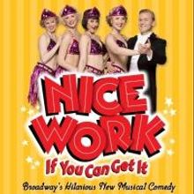 NICE WORK IF YOU CAN GET IT National Tour Launches Today in Dallas