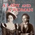 Theatre Rhinoceros Presents A LADY AND A WOMAN, Now thru 3/24