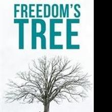 Kenneth Lippincott Releases FREEDOM'S TREE