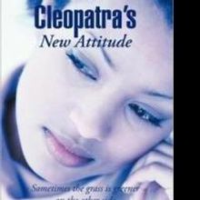 Mercedes M. Alexander's New Novel, CLEOPATRA'S NEW ATTITUDE is Released