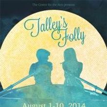The Center for the Arts Presents TALLEY'S FOLLY, Now thru 8/10