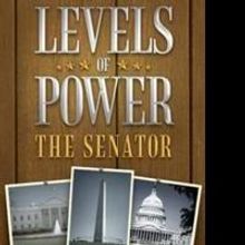Mike Gilmore Announces Political Thriller LEVELS OF POWER