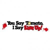 Artist Series Presents YOU SAY TOMATO I SAY SHUT UP, 3/22-24