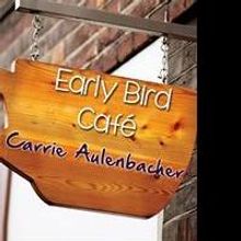 Carrie Aulenbacher's New Book “The Early Bird Cafe” is a Vividly Written Quintess