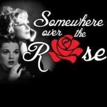 Florida Studio Theatre to Celebrate Garland & Midler with SOMEWHERE OVER THE ROSE, 8/