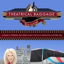 Erin Sullivan Releases Debut Book for Actors' Travel Survival: THEATRICAL BAGGAGE