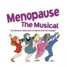 MENOPAUSE THE MUSICAL Returns to King Center Tonight
