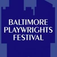 The Baltimore Playwrights Festival Continues 3/9