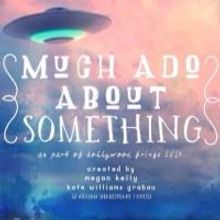 BWW Interviews: Fringe Spotlight: MUCH ADO ABOUT SOMETHING (Who's the Chicken Little?