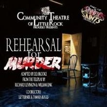 Community Theatre of Little Rock's REHEARSAL FOR MURDER Begins Tonight
