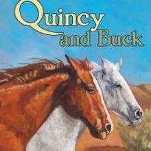 Pathfinder Equine Publications to Release QUINCY AND BUCK by Camille Matthews