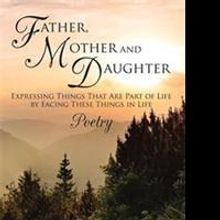 Cloteal Jones Releases FATHER, MOTHER AND DAUGHTER Poetry Collection