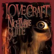 The Visceral Company Presents LA Premiere of LOVECRAFT: NIGHTMARE SUITE, Now thru 11/
