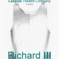 Lazarus Theatre Presents Shakespeare's RICHARD III, Now thru 29 March