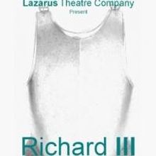 Lazarus Theatre Company Presents Shakespeare's RICHARD III, 4-29 March
