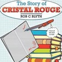 THE STORY OF CRISTAL ROUGE is Released