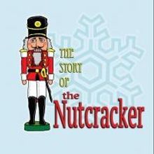THE STORY OF THE NUTCRACKER to Play The Growing Stage, 11/21-12/21