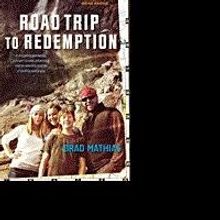 Brad Mathias Announces ROAD TRIP TO REDEMPTION