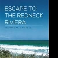 Thomas M. Campbell Helps You 'Escape to the Redneck Riviera'