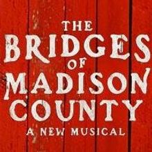 THE BRIDGES OF MADISON COUNTY Opening Set for 2/27; Previews Begin 1/13