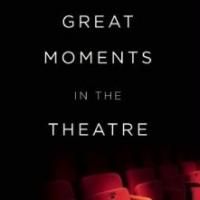 TCG Books Announces Release of Benedict Nightingale's GREAT MOMENTS IN THE THEATRE