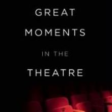TCG Books Announces Release of Benedict Nightingale's GREAT MOMENTS IN THE THEATRE