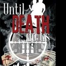 UNTIL DEATH DO US is Released