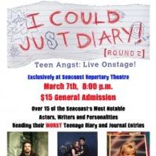 Seacoast Rep to Present 'I COULD JUST DIARY...ROUND 2' on 3/7