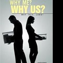 Anthony McMaryion Releases WHY ME? WHY US?
