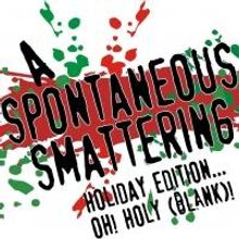 BWW Reviews: Cone Man Running Productions' A SPONTANEOUS SMATTERING: HOLIDAY EDITION 