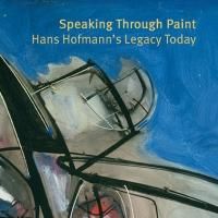 Lori Bookstein Fine Art Opens SPEAKING THROUGH PAIN: HANS HOFMANN'S LEGACY TODAY…