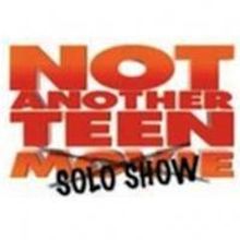 NOT ANOTHER TEEN SOLO SHOW Set for Chicago Fringe Festival, 8/29-9/1