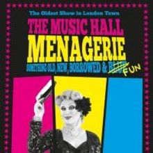 The Museum of Comedy Presents THE MUSIC HALL MENAGERIE, Aug 5 to Sept 13