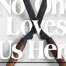 New Light Theater Project's NO ONE LOVES US HERE Begins Previews Tomorrow