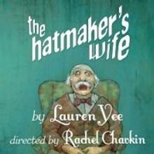Playwrights Realm to Offer $1 Preview Tickets to THE HATMAKER'S WIFE, 8/27