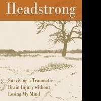 'HEADSTRONG: Surviving a Traumatic Brain Injury Without Losing My Mind' by Donna…