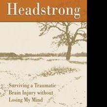 'HEADSTRONG: Surviving a Traumatic Brain Injury Without Losing My Mind' by Donna…